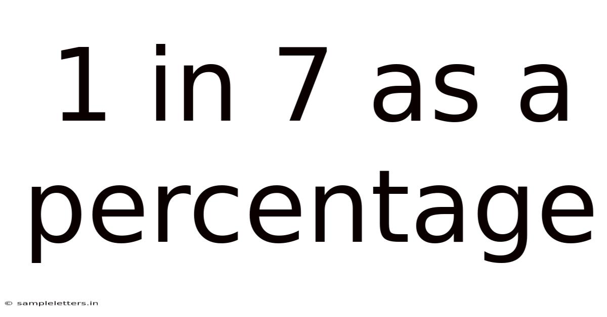 1 In 7 As A Percentage