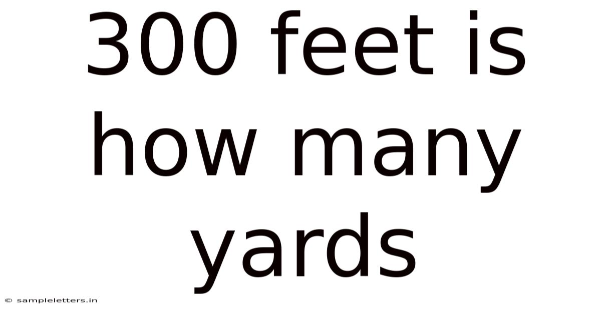 300 Feet Is How Many Yards