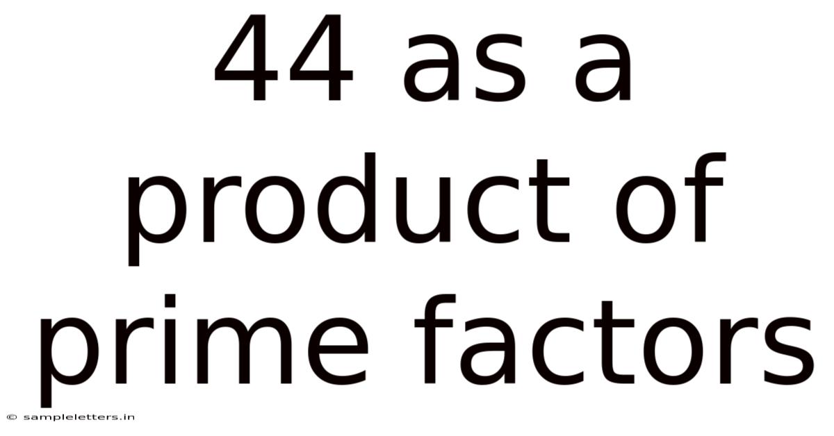 44 As A Product Of Prime Factors