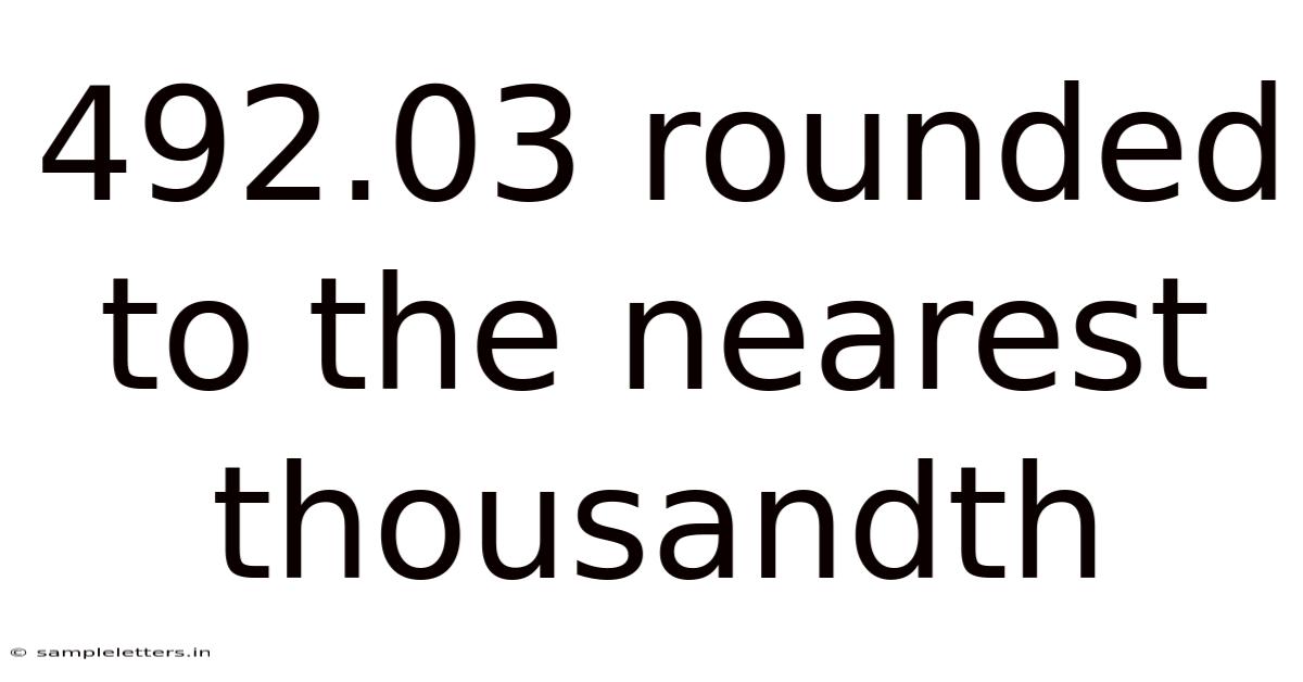492.03 Rounded To The Nearest Thousandth