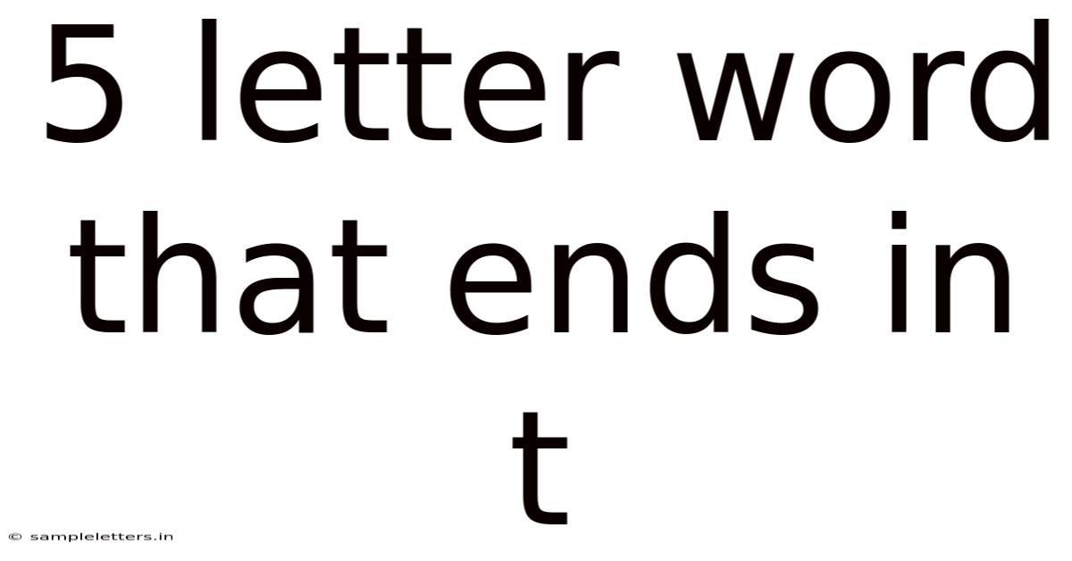 5 Letter Word That Ends In T