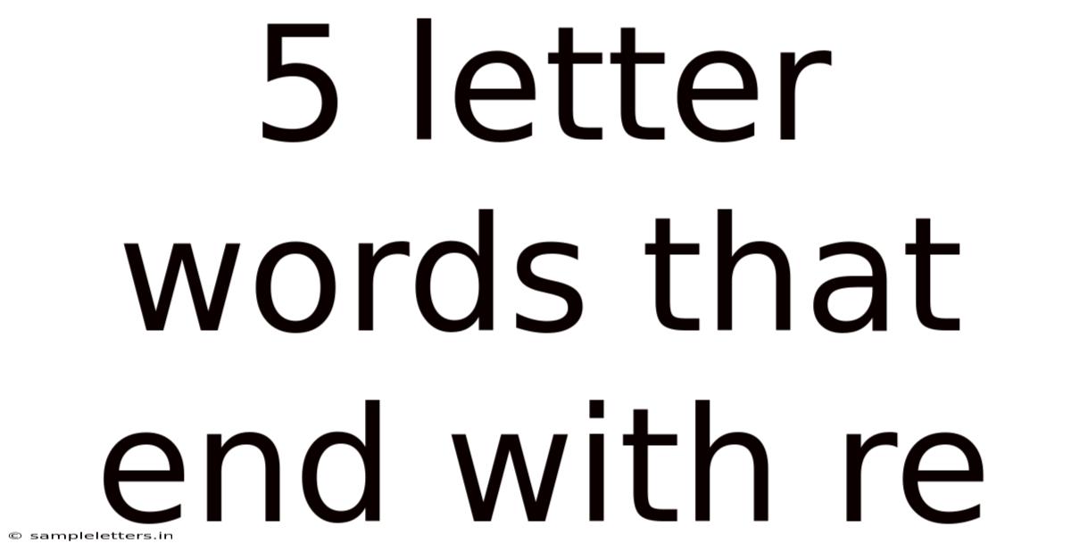 5 Letter Words That End With Re