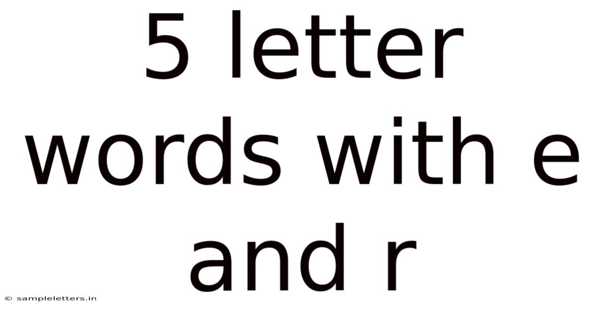 5 Letter Words With E And R
