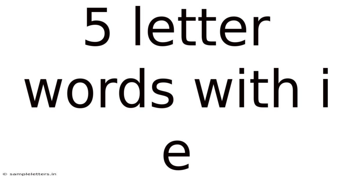 5 Letter Words With I E