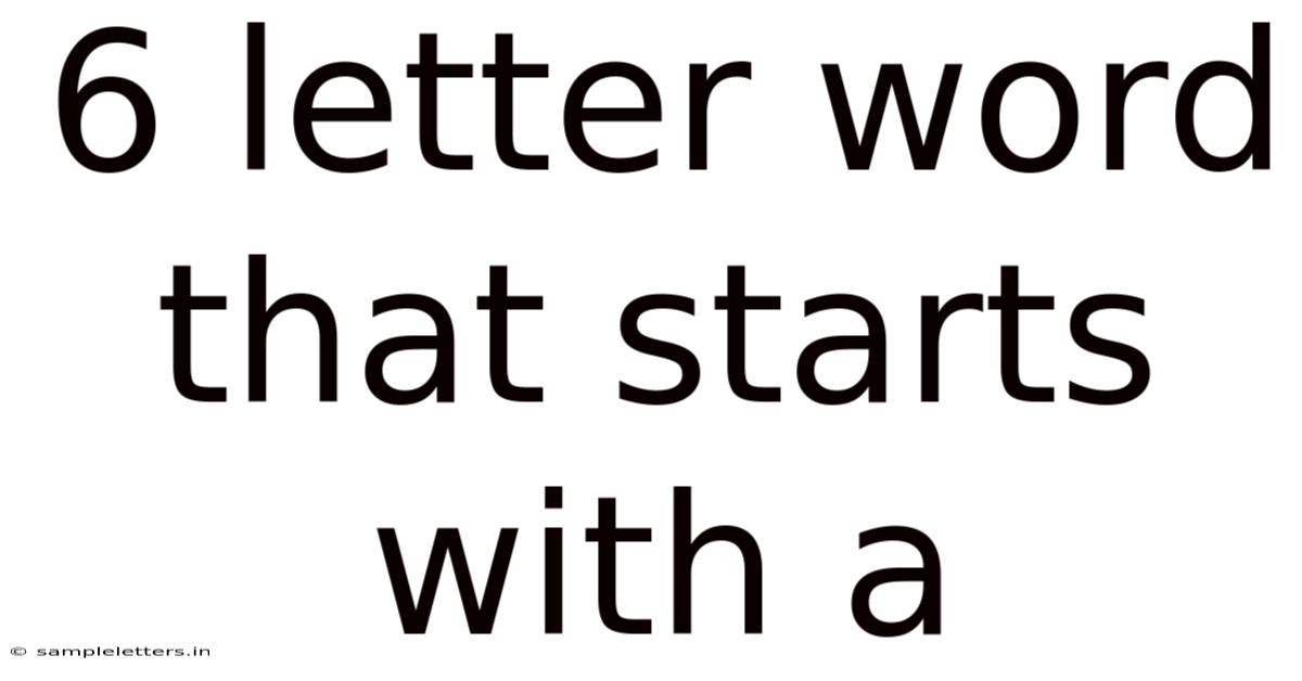 6 Letter Word That Starts With A