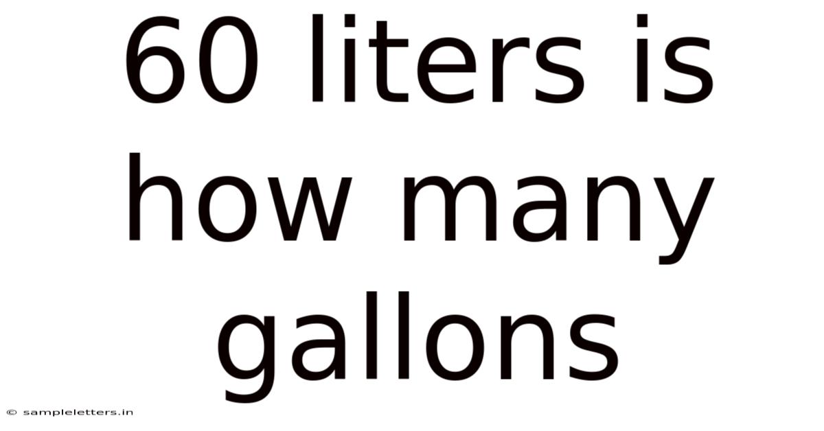 60 Liters Is How Many Gallons