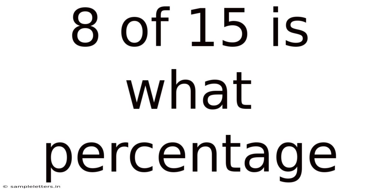 8 Of 15 Is What Percentage