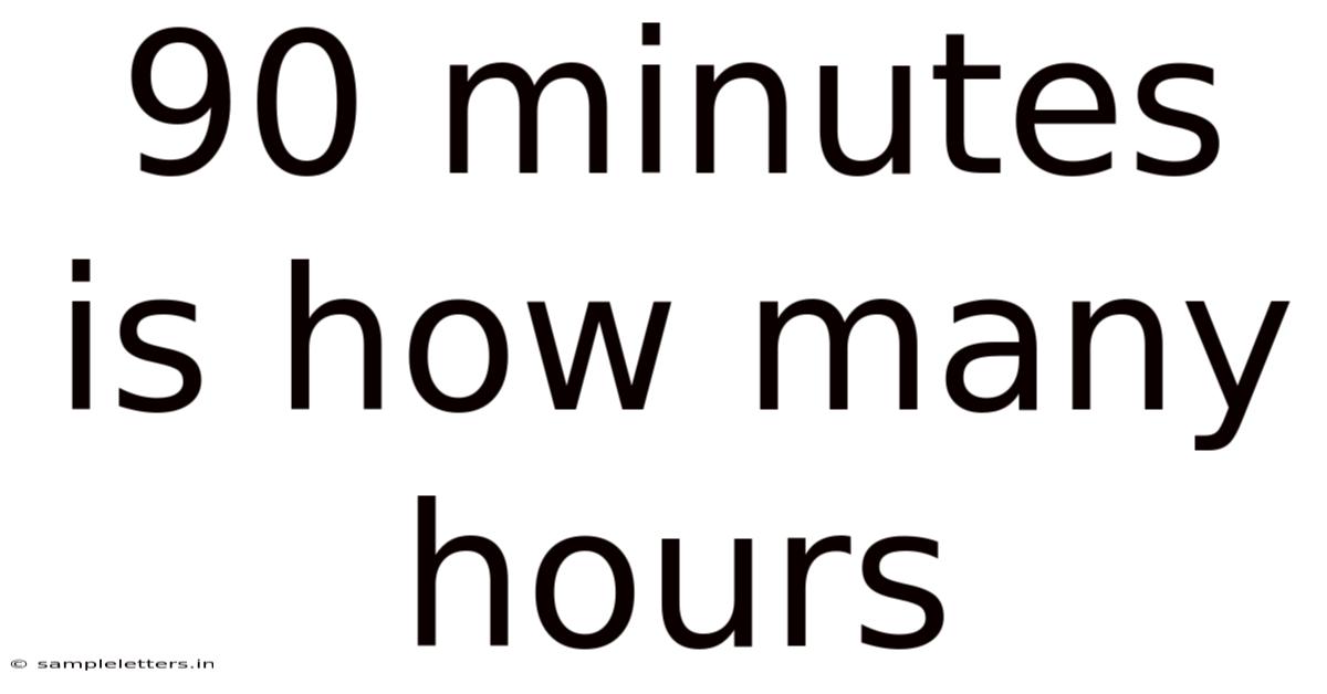 90 Minutes Is How Many Hours