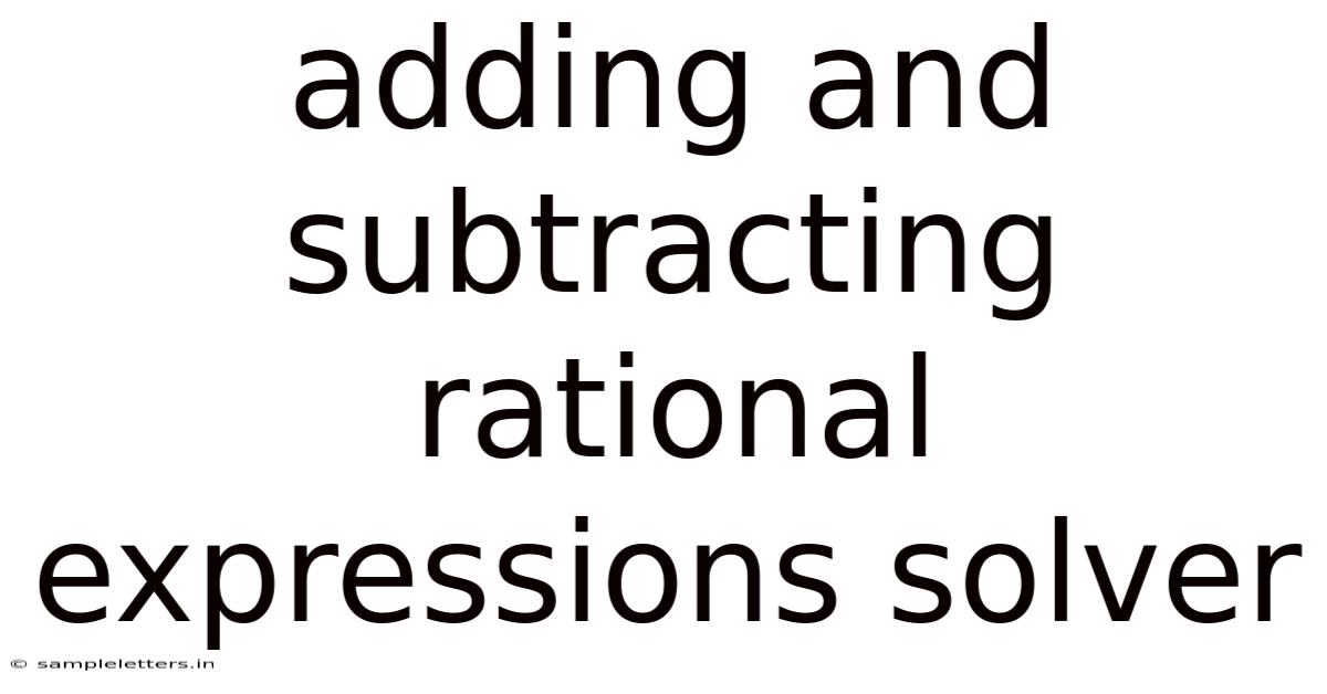 Adding And Subtracting Rational Expressions Solver