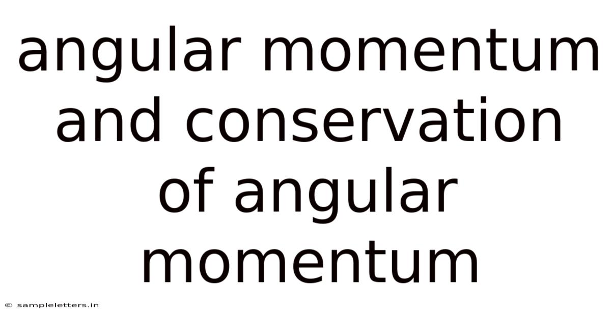 Angular Momentum And Conservation Of Angular Momentum