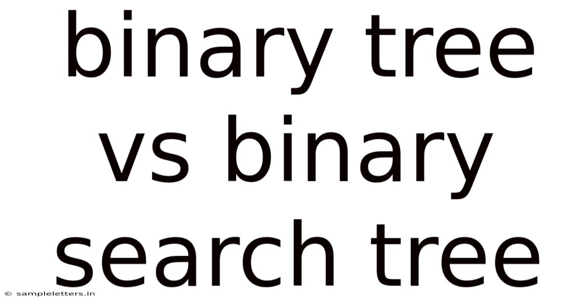 Binary Tree Vs Binary Search Tree