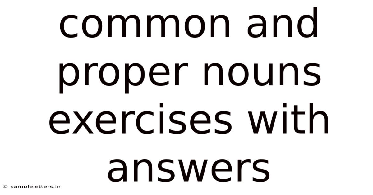 Common And Proper Nouns Exercises With Answers