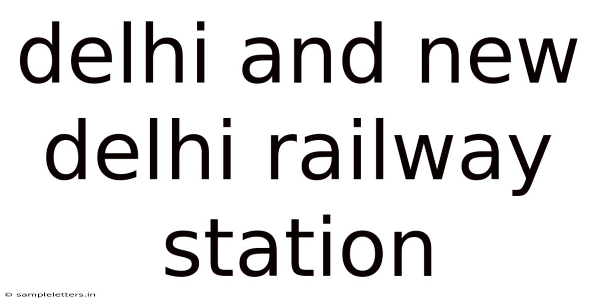 Delhi And New Delhi Railway Station