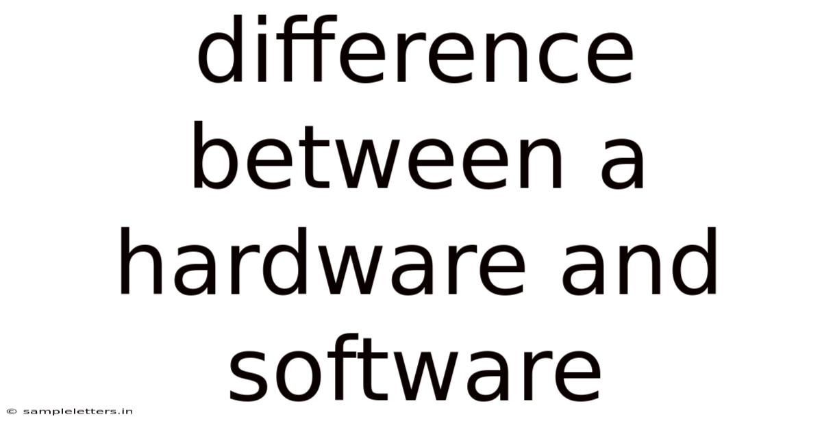 Difference Between A Hardware And Software