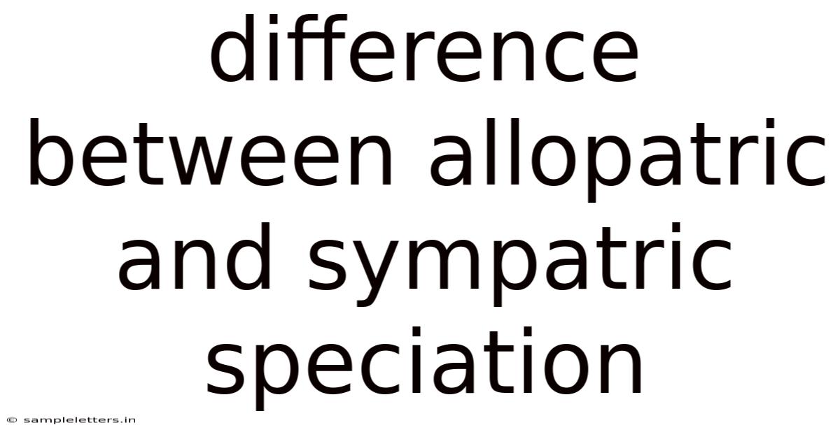 Difference Between Allopatric And Sympatric Speciation
