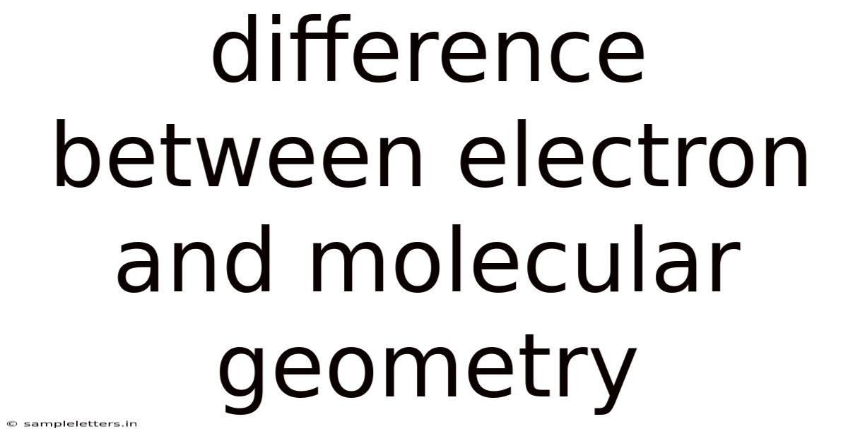 Difference Between Electron And Molecular Geometry