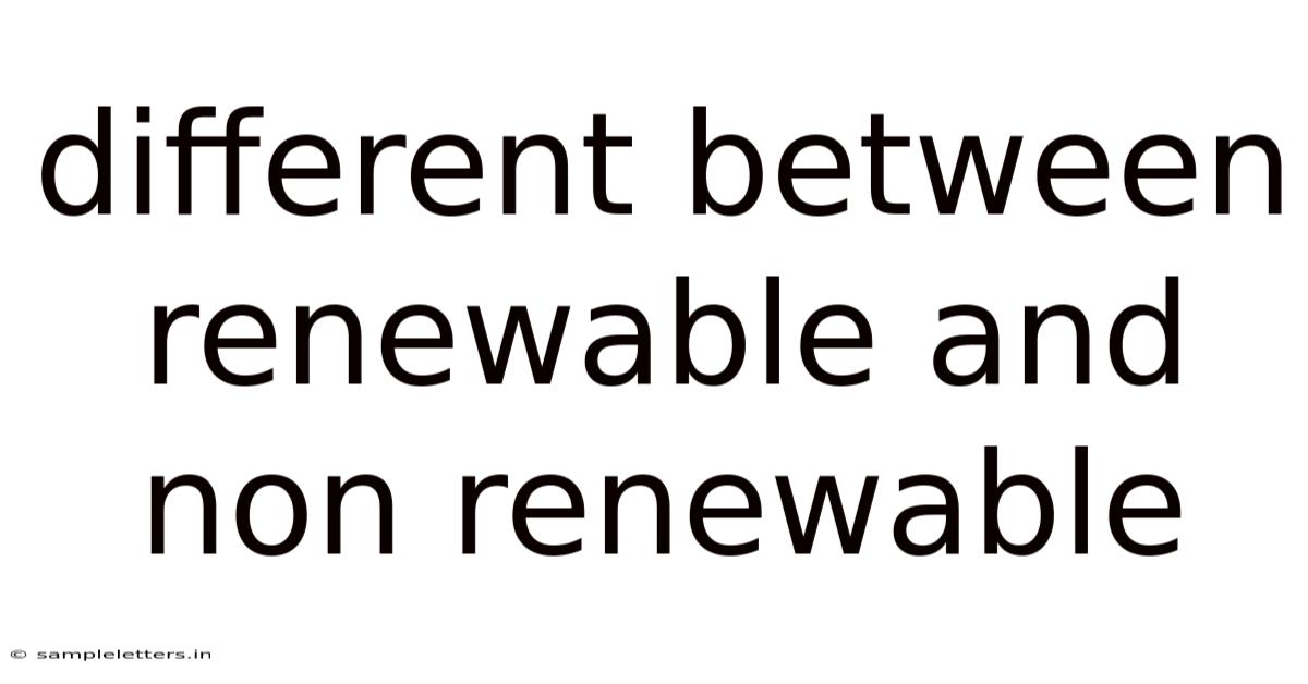 Different Between Renewable And Non Renewable
