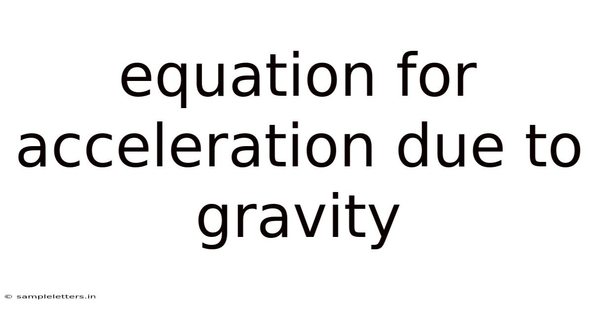 Equation For Acceleration Due To Gravity