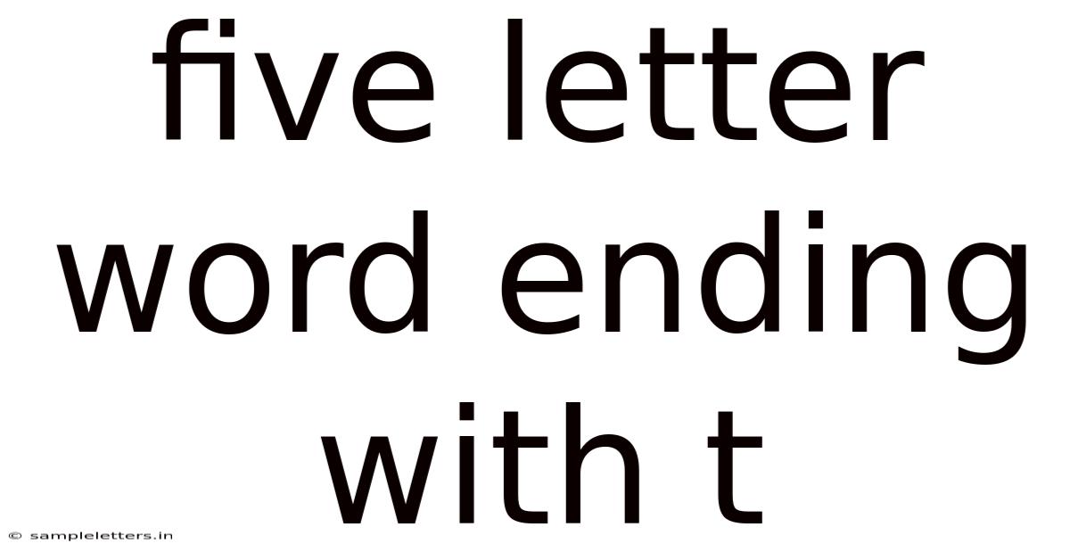 Five Letter Word Ending With T