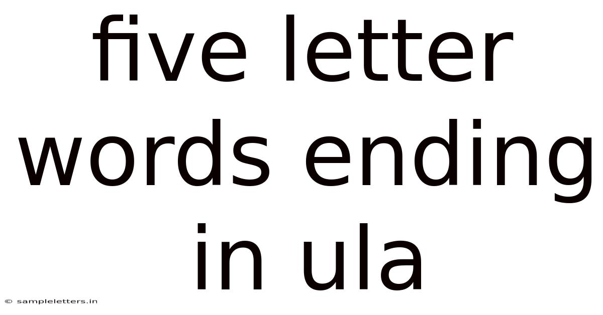 Five Letter Words Ending In Ula
