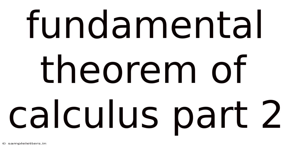 Fundamental Theorem Of Calculus Part 2