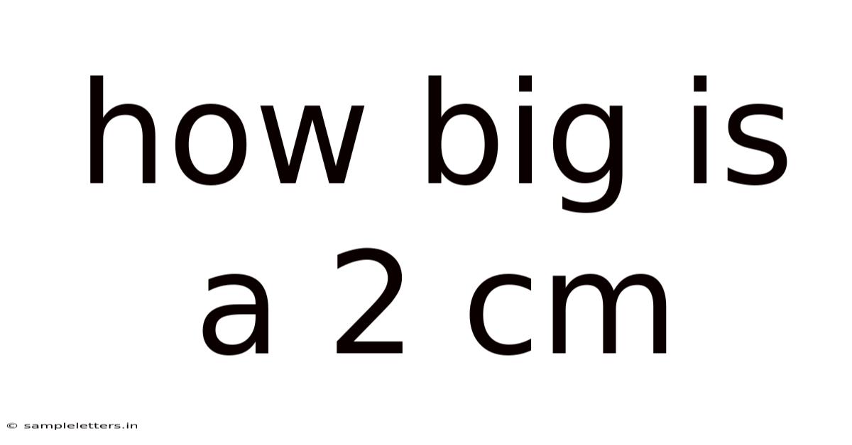 How Big Is A 2 Cm