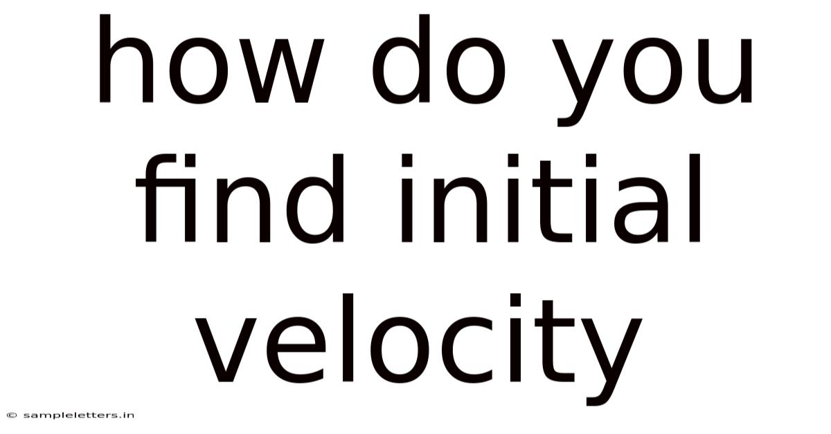 How Do You Find Initial Velocity