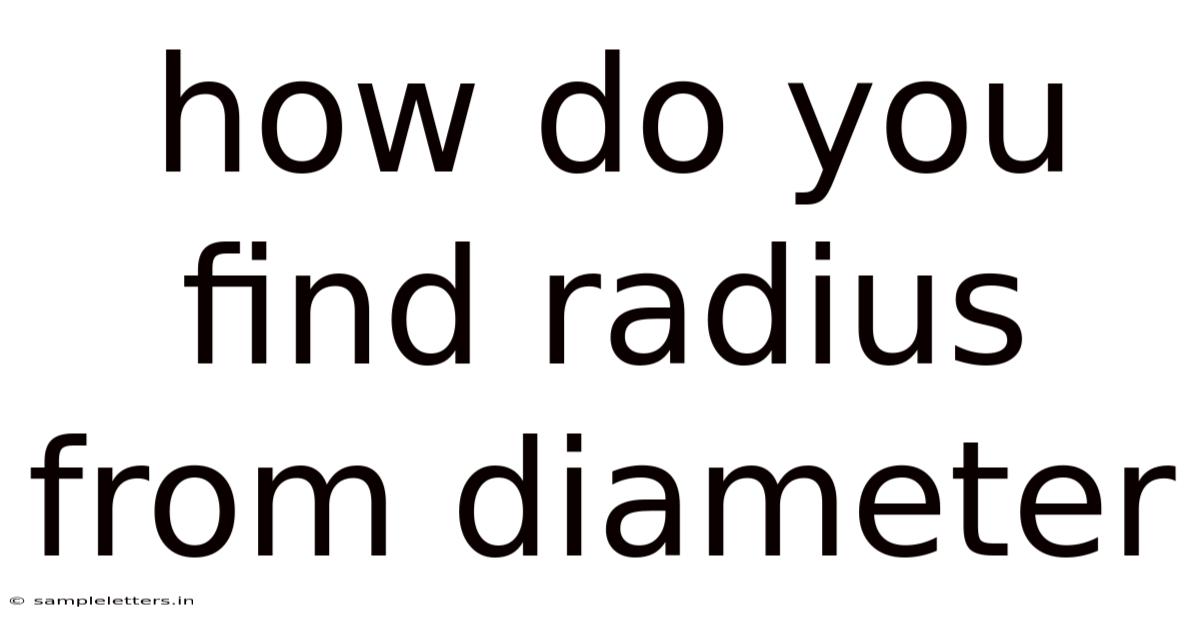 How Do You Find Radius From Diameter