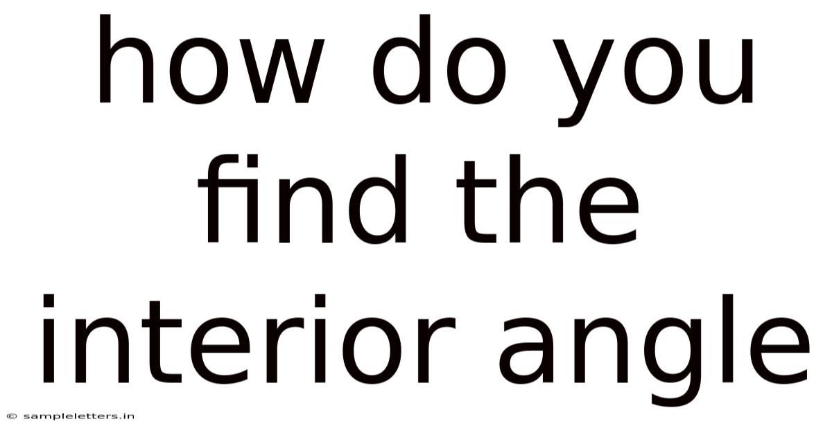 How Do You Find The Interior Angle