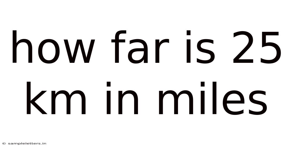 How Far Is 25 Km In Miles