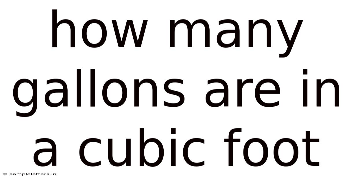 How Many Gallons Are In A Cubic Foot