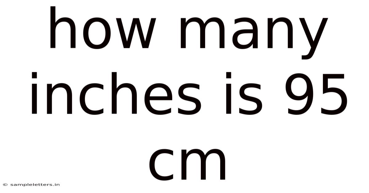 How Many Inches Is 95 Cm