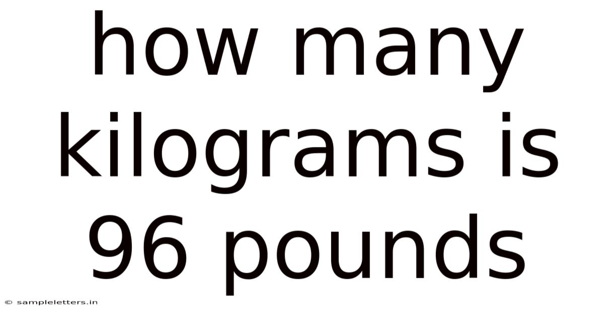 How Many Kilograms Is 96 Pounds