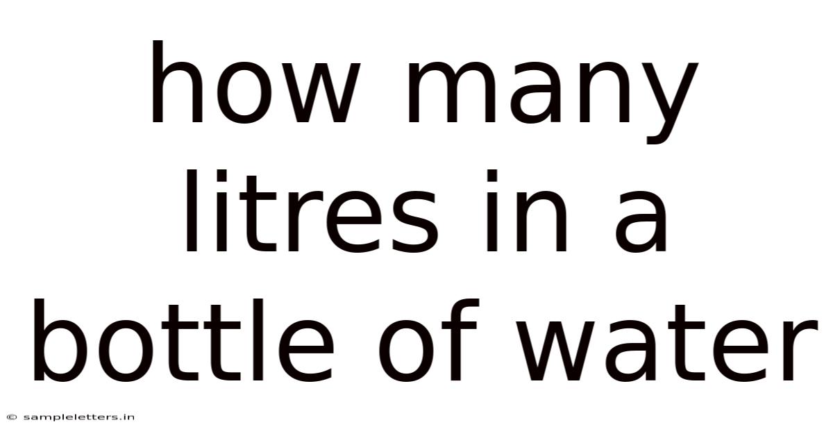 How Many Litres In A Bottle Of Water