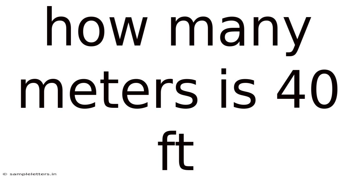 How Many Meters Is 40 Ft