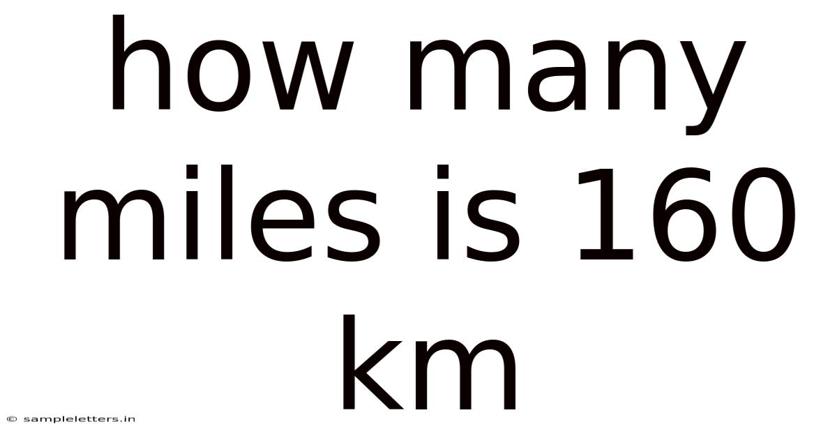 How Many Miles Is 160 Km