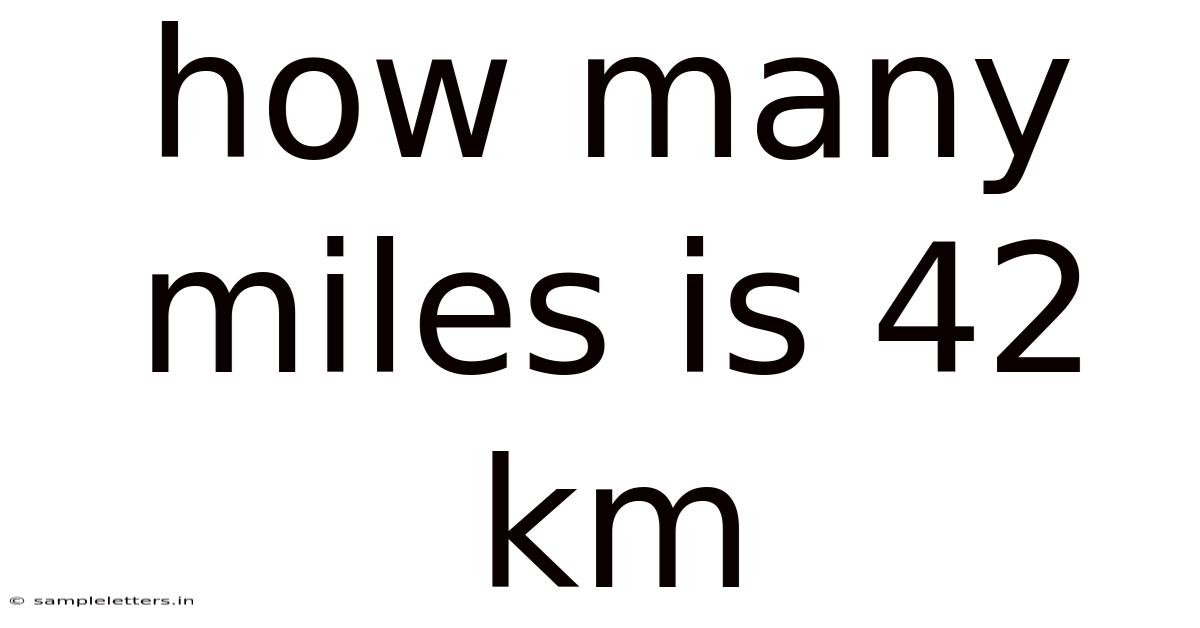 How Many Miles Is 42 Km