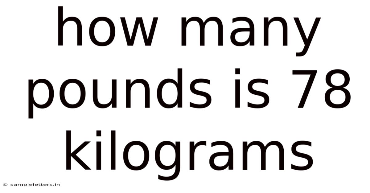 How Many Pounds Is 78 Kilograms
