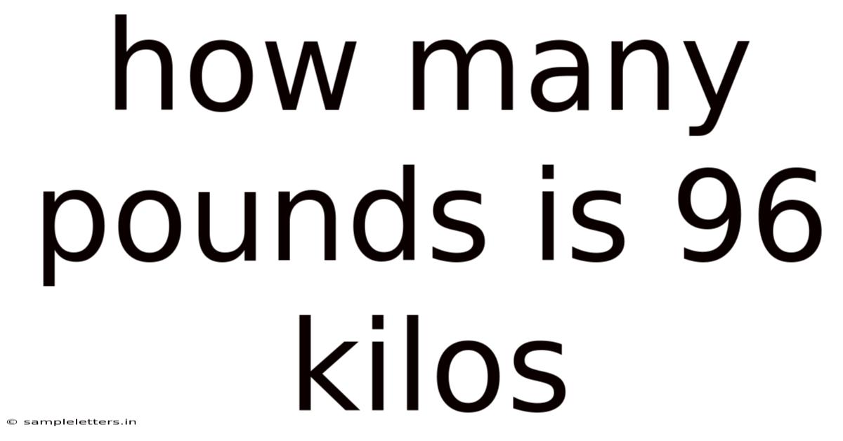 How Many Pounds Is 96 Kilos
