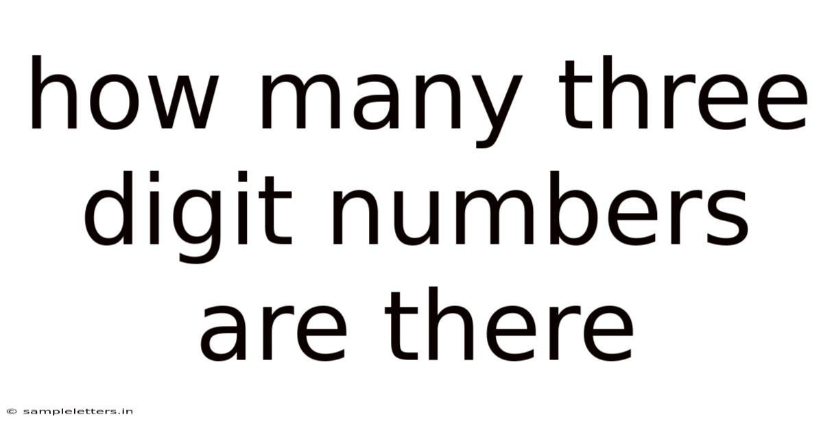 How Many Three Digit Numbers Are There