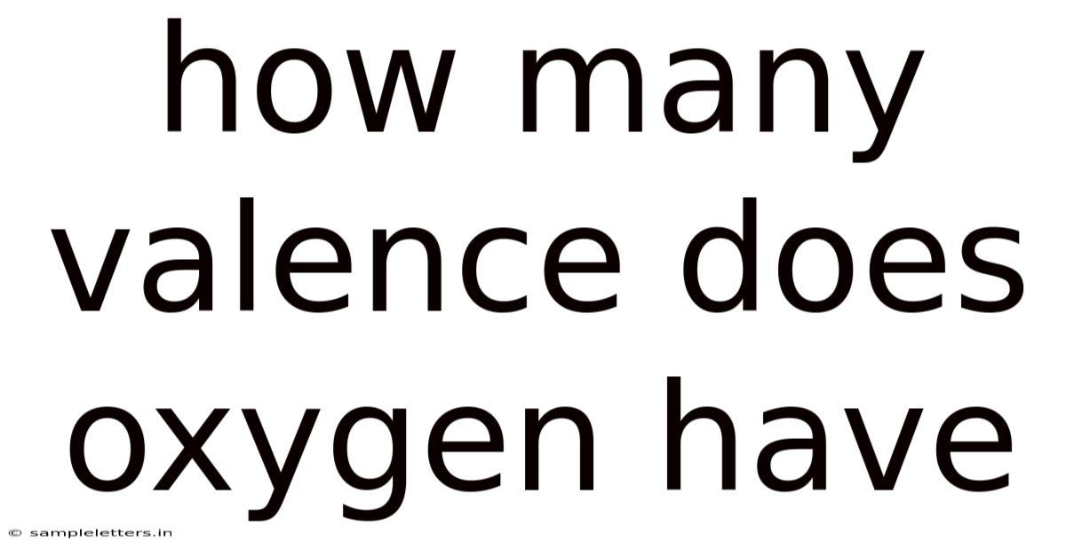 How Many Valence Does Oxygen Have