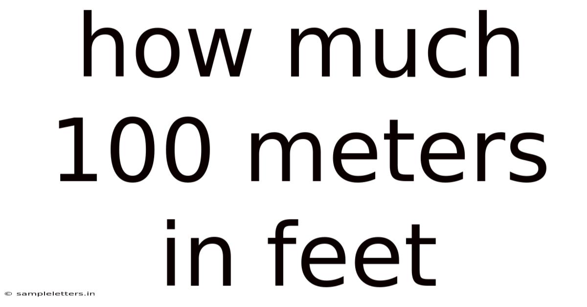 How Much 100 Meters In Feet