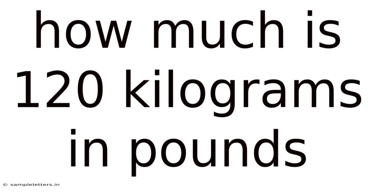How Much Is 120 Kilograms In Pounds
