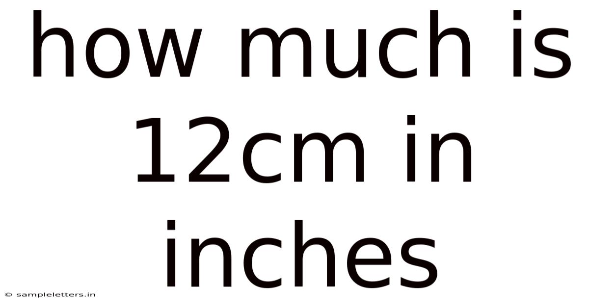 How Much Is 12cm In Inches