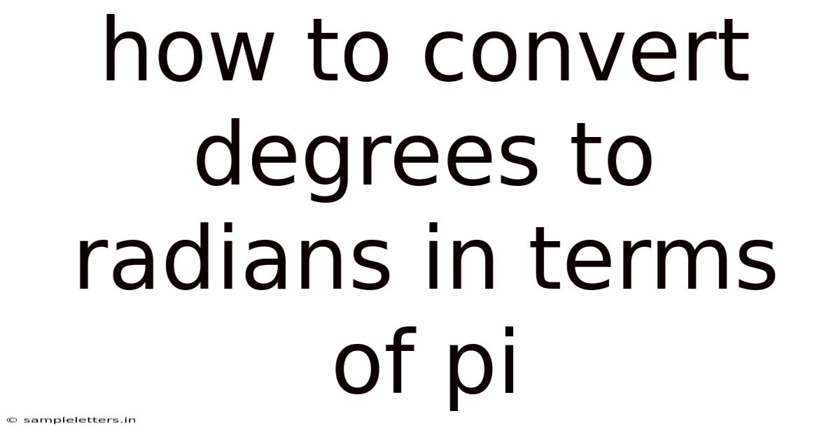 How To Convert Degrees To Radians In Terms Of Pi