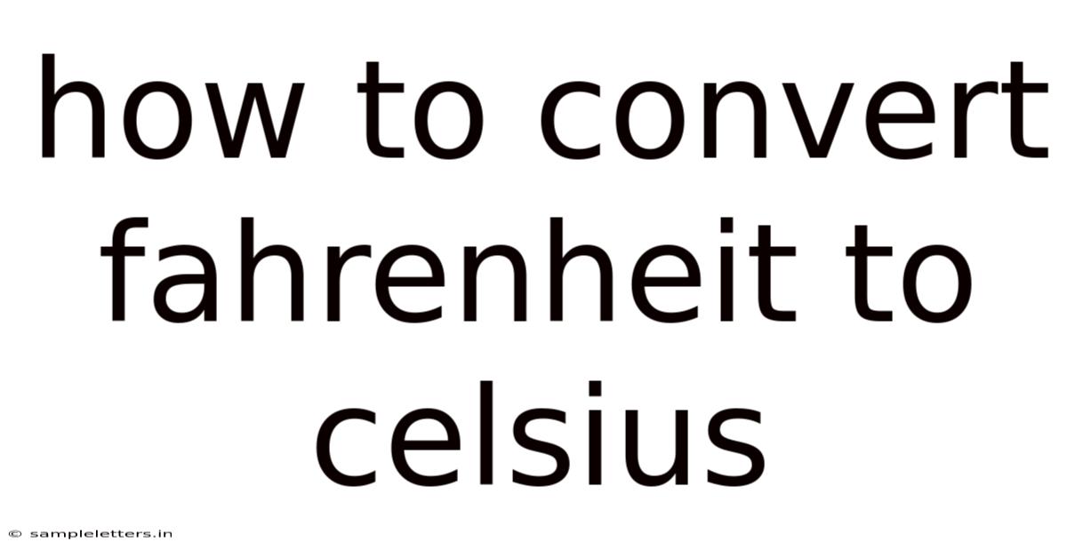 How To Convert Fahrenheit To Celsius