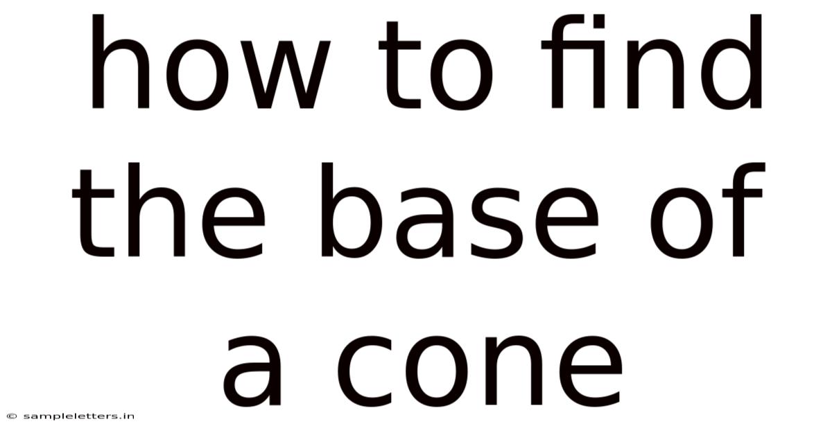 How To Find The Base Of A Cone