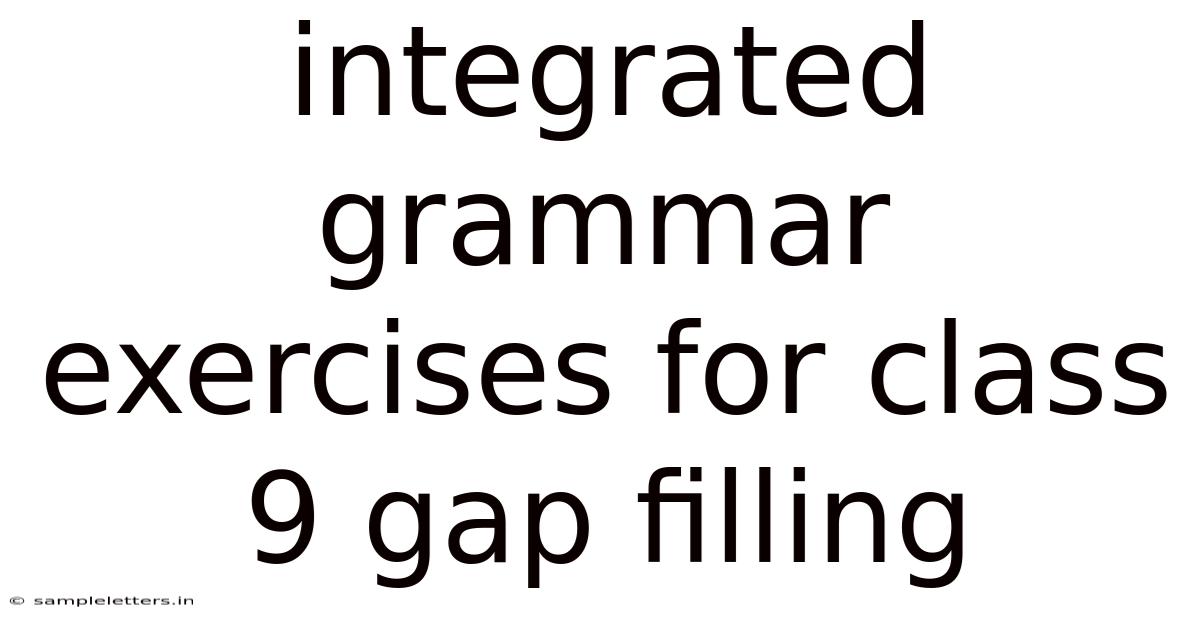 Integrated Grammar Exercises For Class 9 Gap Filling
