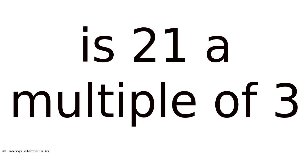 Is 21 A Multiple Of 3