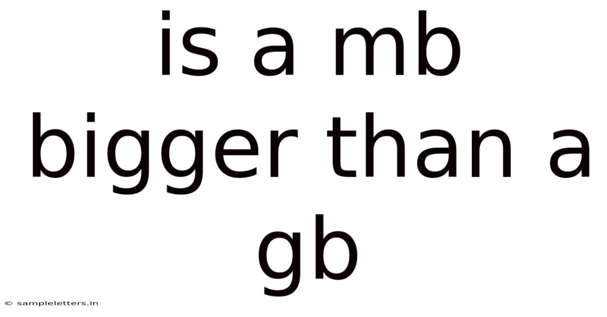 Is A Mb Bigger Than A Gb
